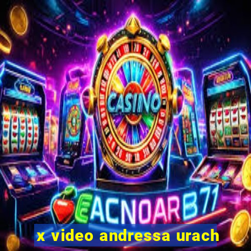 x video andressa urach